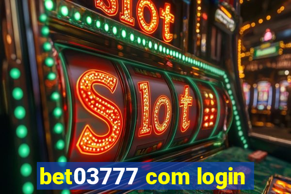 bet03777 com login